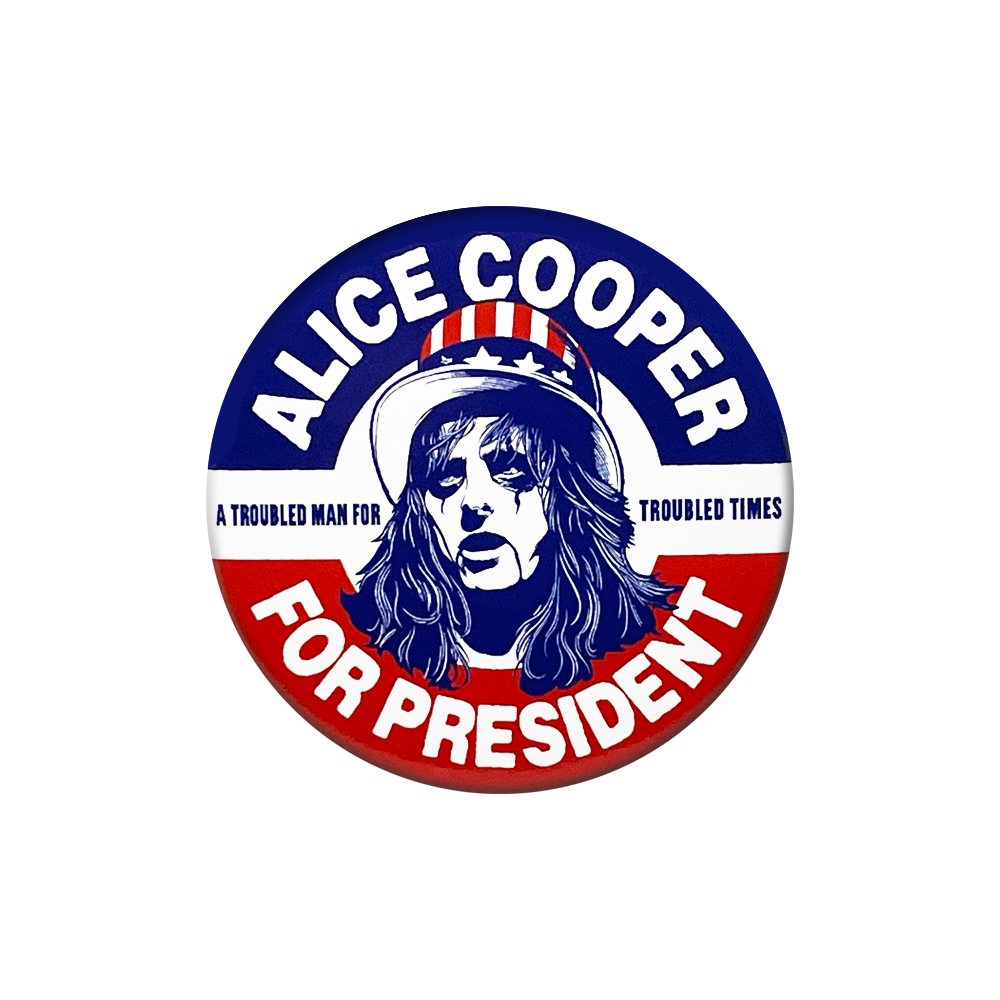 Alice For President Button 2025 Alice Cooper Store